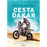 Gabriela Novotná. Cesta na Dakar - Gabriela Novotná