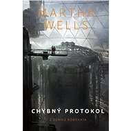 Chybný protokol - Martha Wells