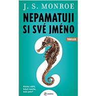 I don't remember my name - J.S. Monroe