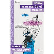 Někdy je hezké, že mě miluješ - Marie Vareilleová
