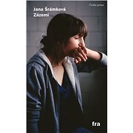 Zázemí - Jana Šrámková