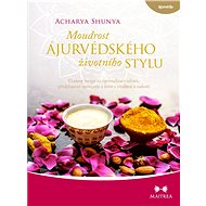 The wisdom of the Ayurvedic lifestyle - Acharya Shunya