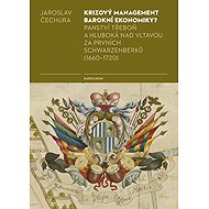 Krizový management barokní ekonomiky? - Jaroslav Čechura