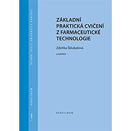 Basic practical exercises in pharmaceutical technology - Zdeňka Šklubalová  Kol.