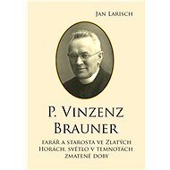 P. Vinzenz BRAUNER - Jan Larisch