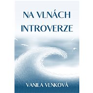 Na vlnách introverze - Vanila Vlnková
