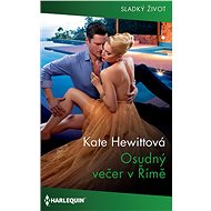 Osudný večer v Římě - Kate Hewitt