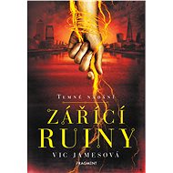 Temné nadání Zářící ruiny - Vic Jamesová