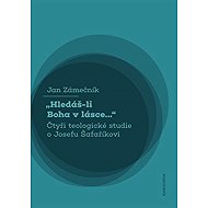 „Hledáš-li Boha v lásce...“ - Jan Zámečník