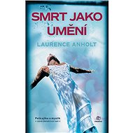 Death as art - Laurence Anholt