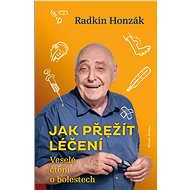 Jak přežít léčení - Radkin Honzák