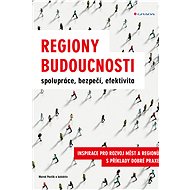 Regions of the future - cooperation, security, efficiency - Marek Pavlík