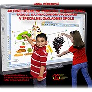 Aktívne učenie sa pomocou interaktívnej tabule na pracovnom vyučovaní v špeciálnej základnej škole - Mgr. Anna Wéberová