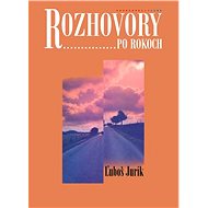 Rozhovory po rokoch - Ľuboš Jurík