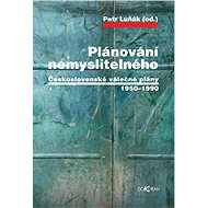 Plánování nemyslitelného - Petr Luňák (ed.)