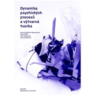 Dynamika psychických procesů a výtvarná tvorba - Karel Šafář