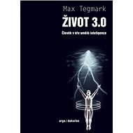 Život 3.0 - Max Tegmark