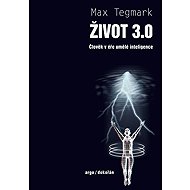 Život 3.0 - Max Tegmark