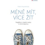 Less to have, more to live - Klára Haunerová