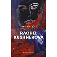 Mars Nightclub - Rachel Kushnerová