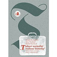 „Takové normální rodinné historky“ - Jana Nosková  Michal Pavlásek  Sandra Kreisslová