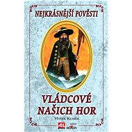 Vládcové našich hor - Hynek Klimek