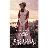Nevěsta jeho bratra - Rachael Anderson