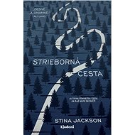Strieborná cesta - Stina Jackson