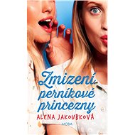 The Disappearance of the Gingerbread Princess - Alena Jakoubková
