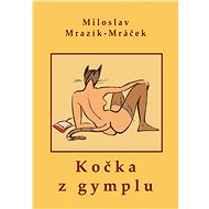 Kočka z gymplu - Miloslav Mrazík - Mráček