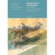 České století motorismu I. - Bohuslav Šalanda  Jan Štemberk