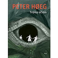 Through your eyes - Peter Hoeg