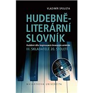 Hudebně-literární slovník. Hudební díla inspirovaná slovesným uměním - Vladimír Spousta