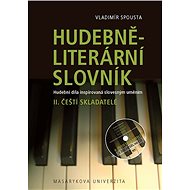 Hudebně-literární slovník. Hudební díla inspirovaná slovesným uměním - Vladimír Spousta