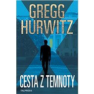 Cesta z temnoty - Gregg Hurwitz