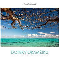 Doteky okamžiku - Petra Doležalová