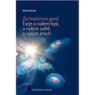 Za hranicemi genů - Gottfried Schatz