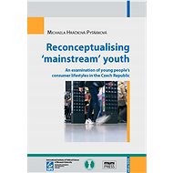 Reconceptualising ‘mainstream’ youth - Michaela Hráčková