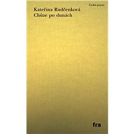 Chůze po dunách - Kateřina Rudčenková