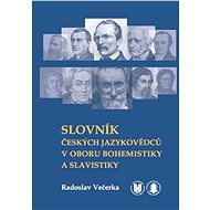 Slovník českých jazykovědců v oboru bohemistiky a slavistiky - Radoslav Večerka