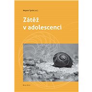Zátěž v adolescenci - Mojmír Tyrlík