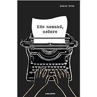 Kdo nemaká, nežere - Jakub Tvrz