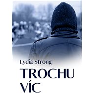 Trochu víc - Lydia Strong