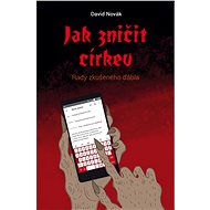Jak zničit církev - David Novák