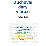 Duchovní dary v praxi - Peter Butt