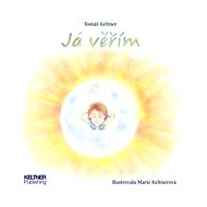 Já věřím - Tomáš Keltner