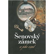 Šenovský zámek a jeho osud - Simona Slavíková