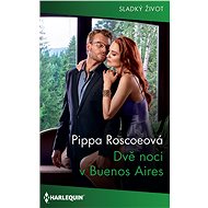 Dvě noci v Buenos Aires - Pippa Roscoeová