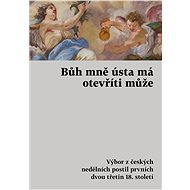 Bůh mně ústa má otevříti může - Autoři různí