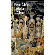 Telekristus a Mentál - Petr Měrka